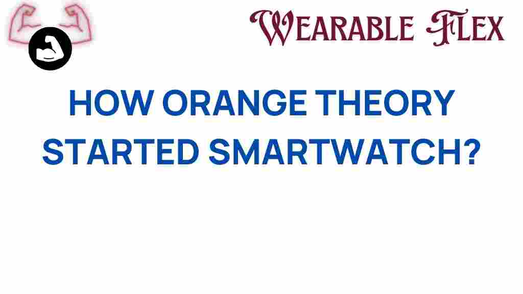 orange-theory-smartwatch-fitness