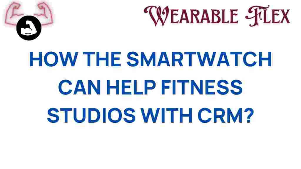 smartwatch-crm-fitness-studios