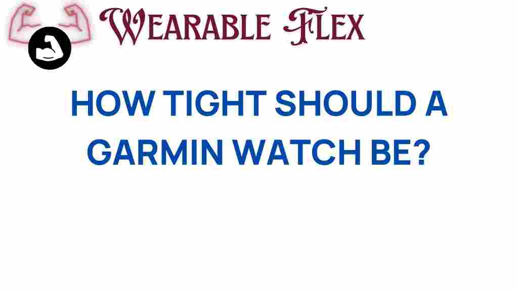 how-tight-should-a-garmin-watch-be