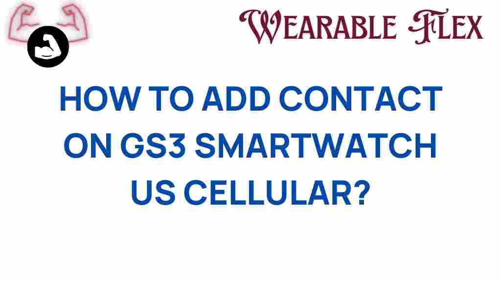 gs3-smartwatch-adding-contacts