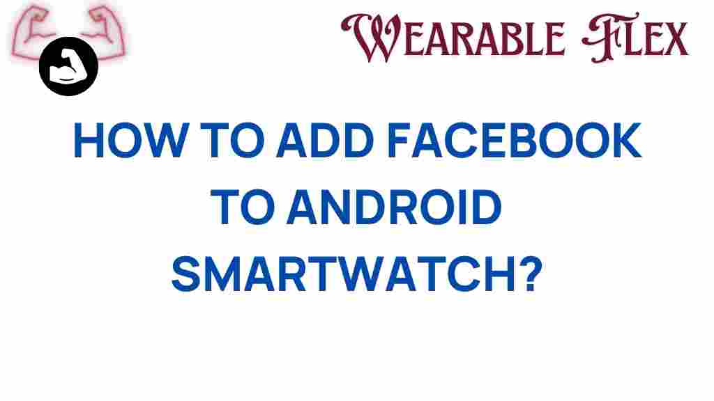 add-facebook-to-android-smartwatch