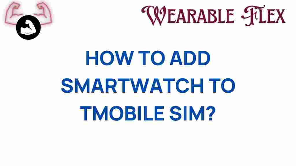 adding-smartwatch-tmobile-sim