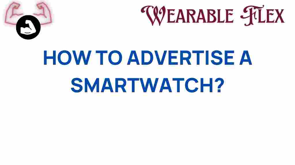 smartwatch-advertising-strategies