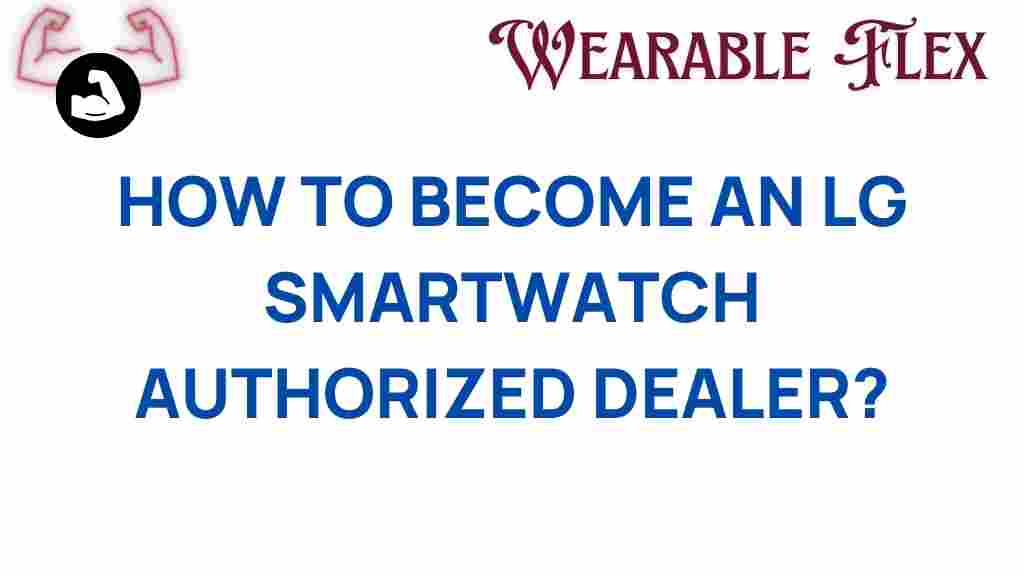 become-lg-smartwatch-authorized-dealer
