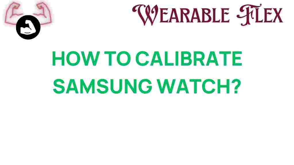calibrate-samsung-watch