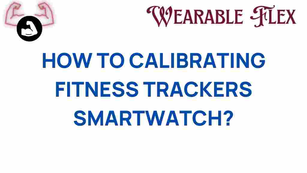 fitness-trackers-calibration