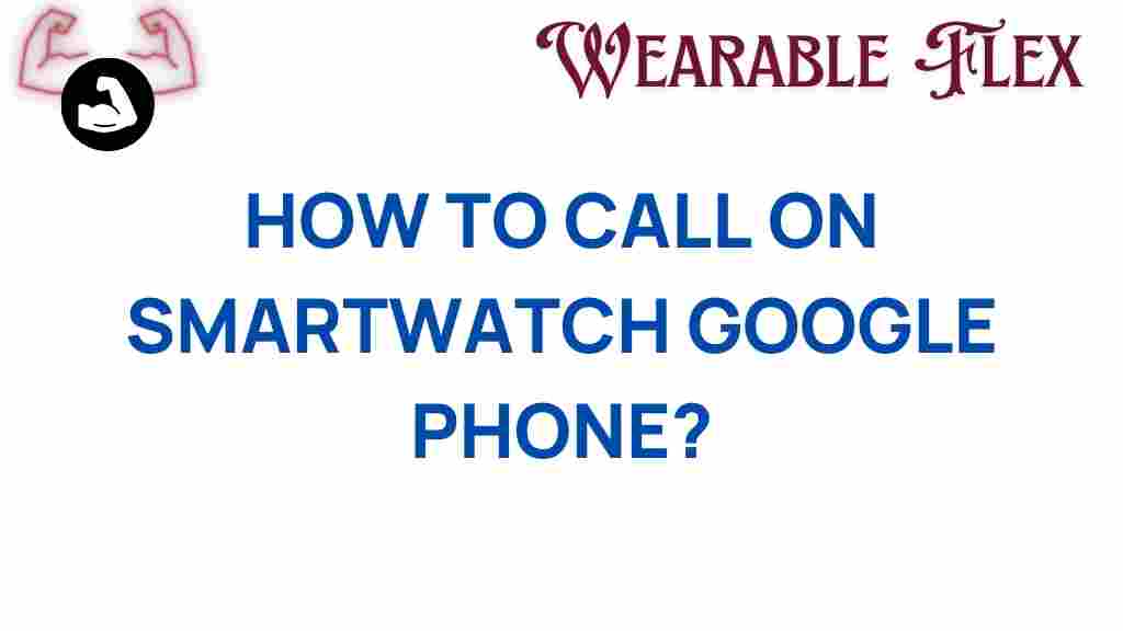 smartwatch-google-phone-calls