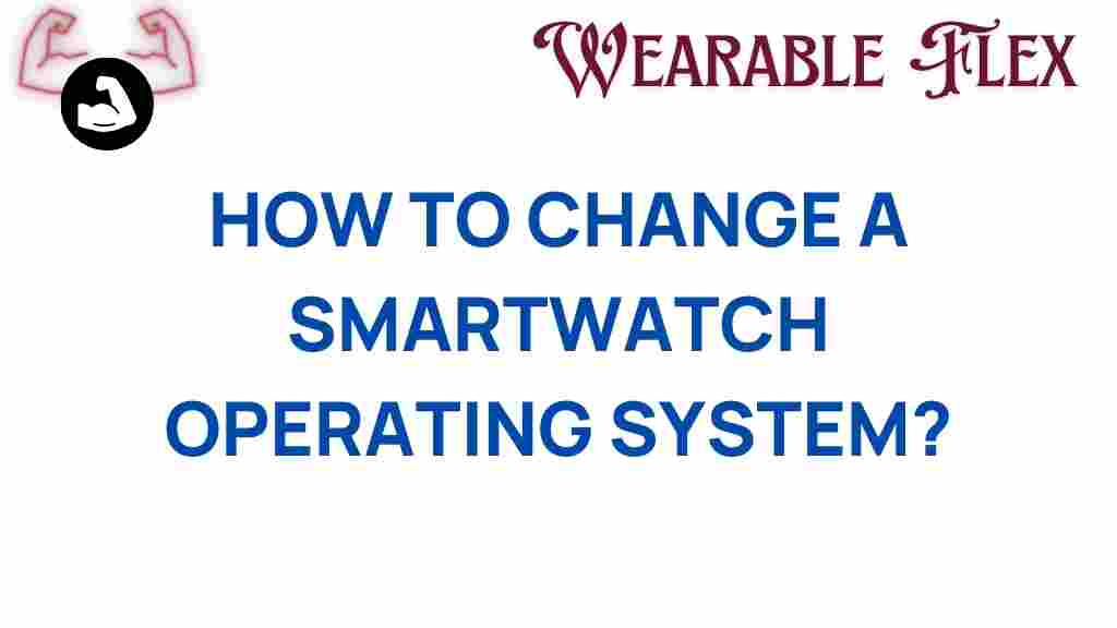 changing-smartwatch-operating-system