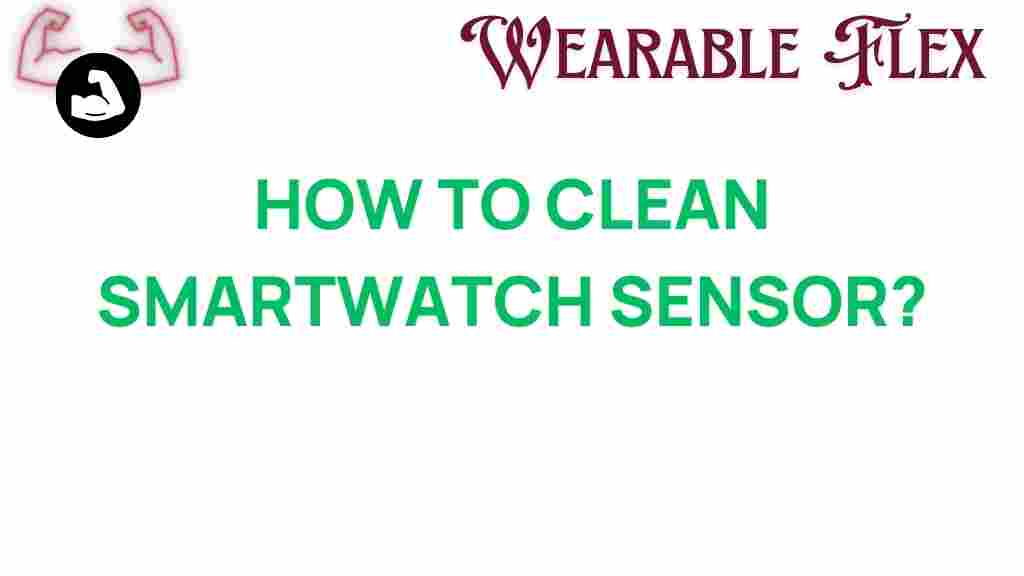 cleaning-smartwatch-sensor