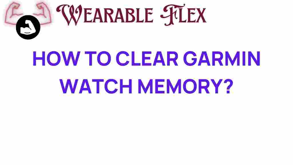 clear-garmin-watch-memory