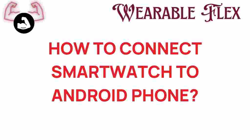connect-smartwatch-android-phone