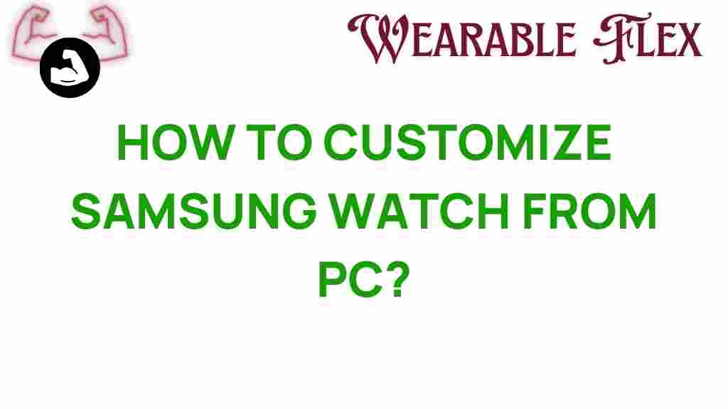 customize-samsung-watch-from-pc