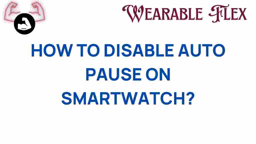 disable-auto-pause-smartwatch