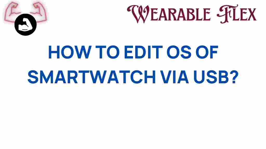 editing-smartwatch-os-via-usb