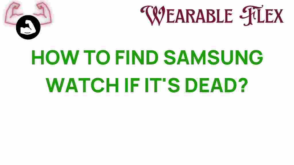 find-samsung-watch-if-dead