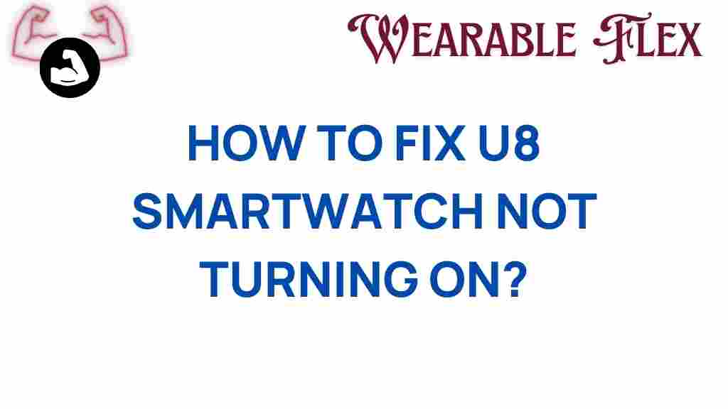 u8-smartwatch-troubleshooting-tips