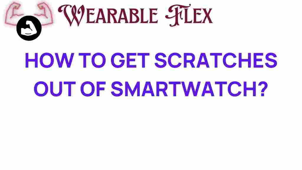 how-to-remove-scratches-smartwatch
