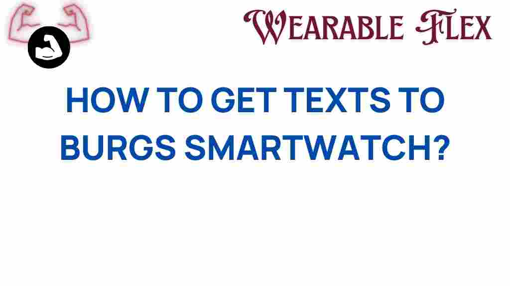 getting-texts-burgs-smartwatch