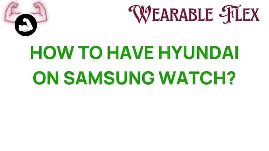 hyundai-samsung-watch-integration