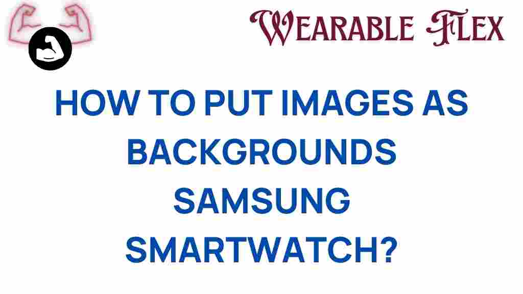 samsung-smartwatch-custom-backgrounds