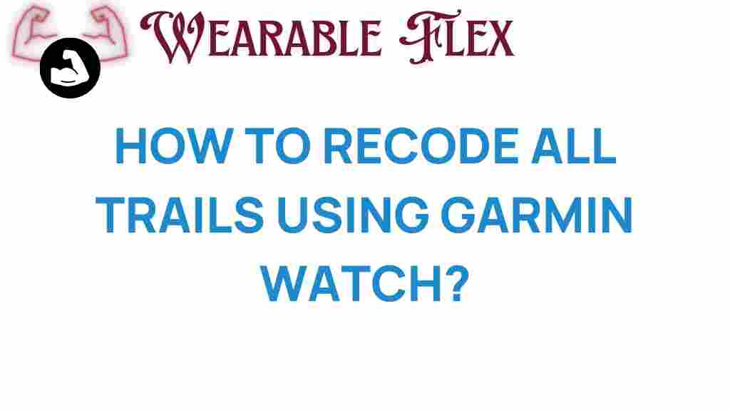 recode-trails-garmin-watch