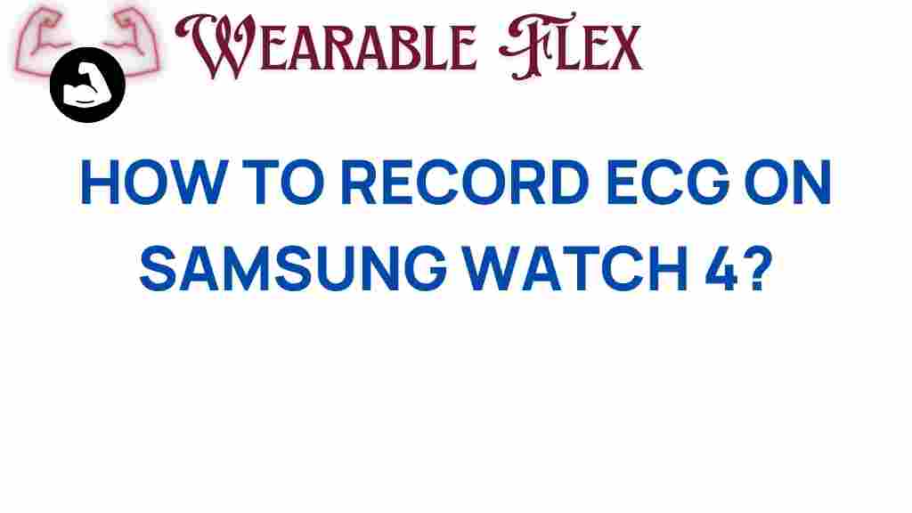 how-to-record-ecg-on-samsung-watch-4