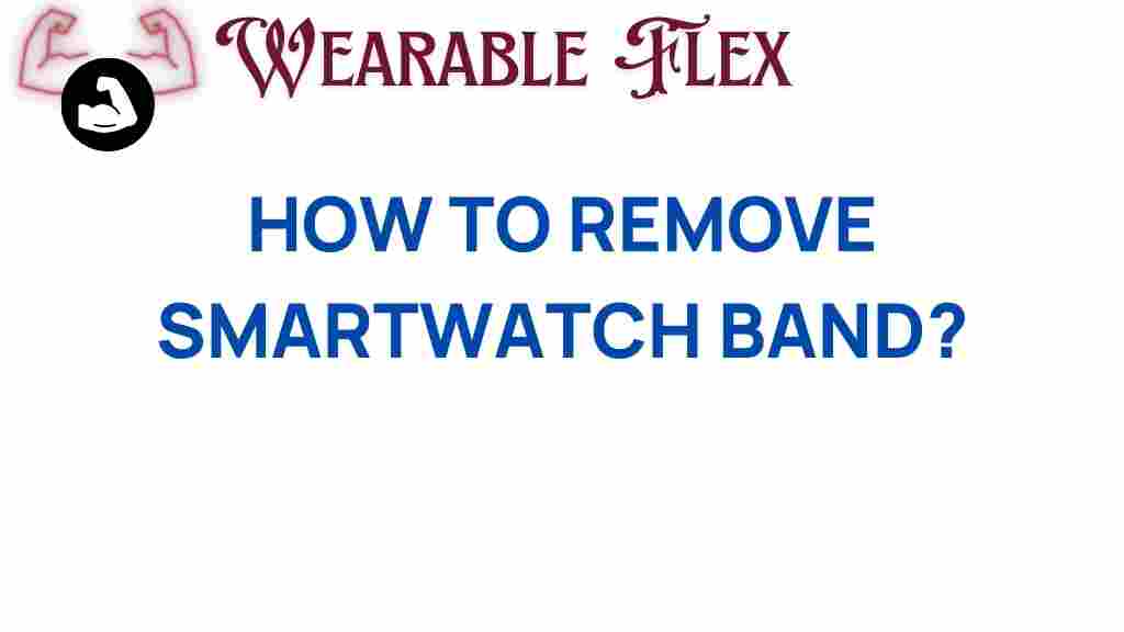 smartwatch-band-removal-techniques