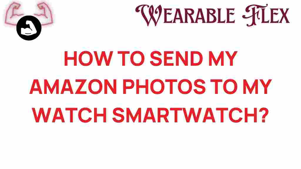 amazon-photos-to-smartwatch