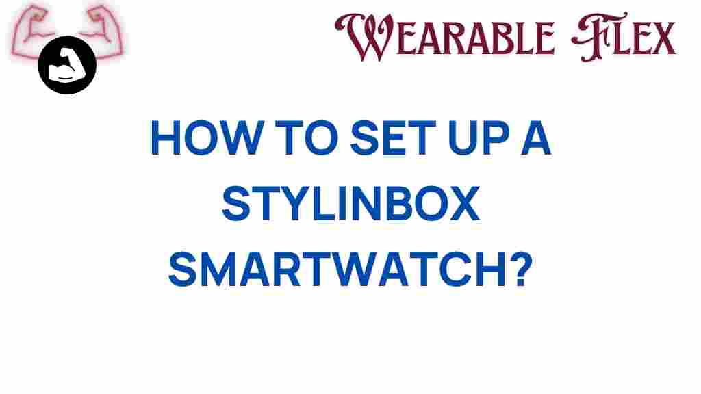 stylinbox-smartwatch-setup-guide