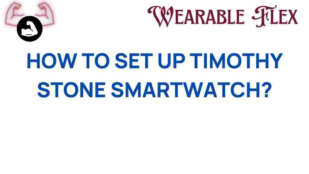 timothy-stone-smartwatch-setup