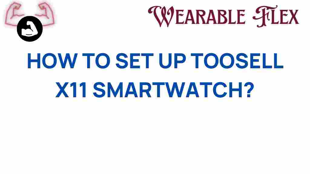 toosell-x11-smartwatch-setup