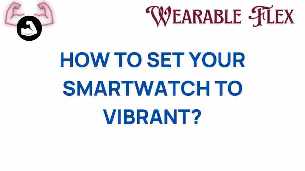 unlocking-vibrance-smartwatch