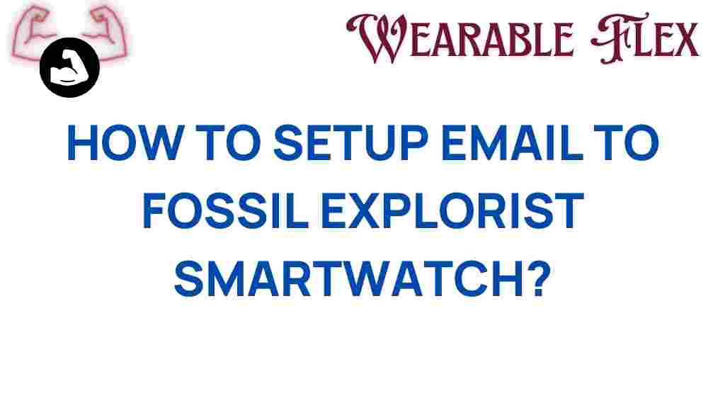 fossil-explorist-email-setup
