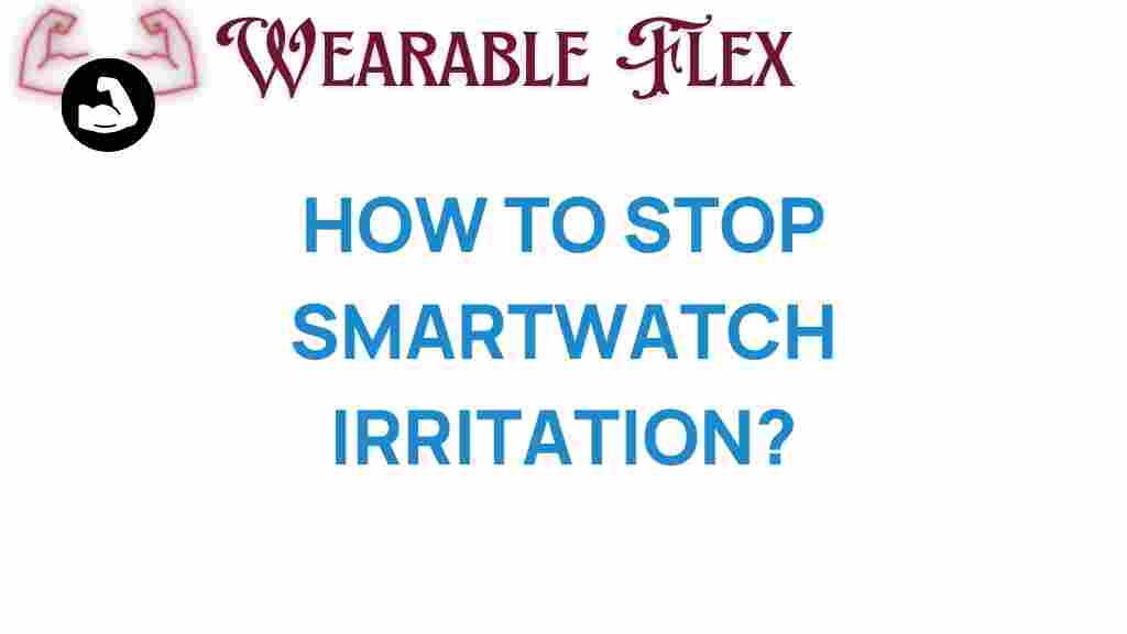 stop-smartwatch-irritation
