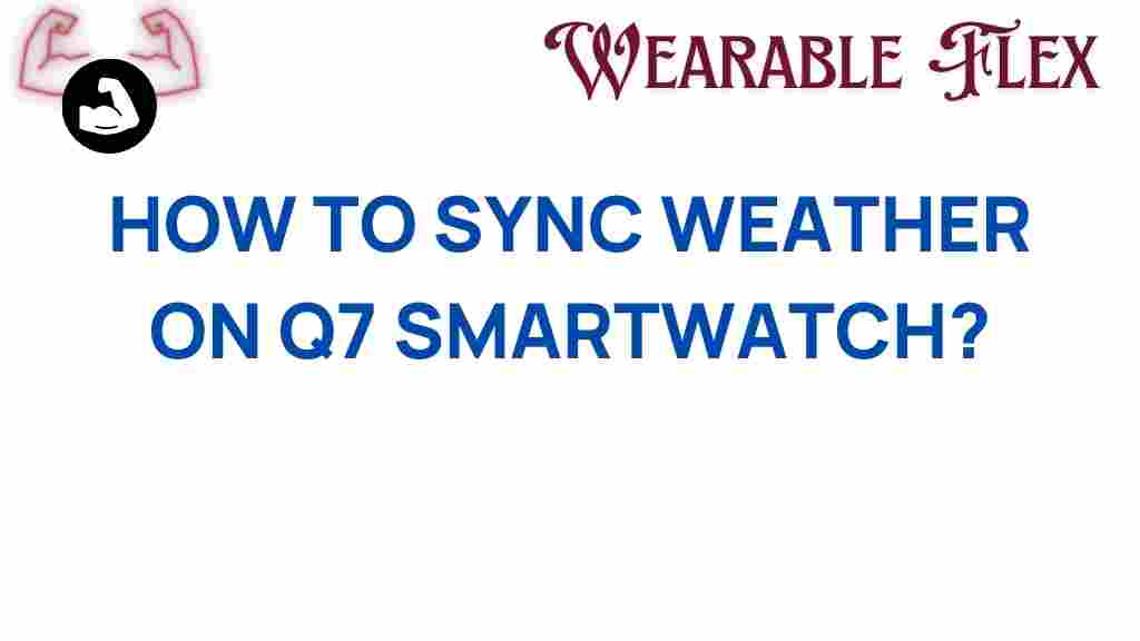 sync-weather-q7-smartwatch