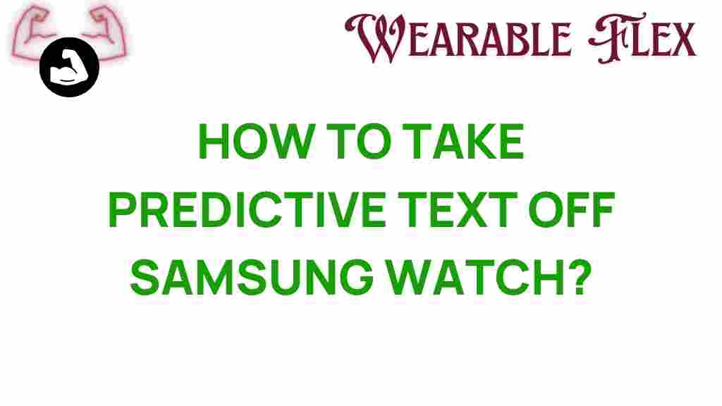 unlocking-samsung-watch-disable-predictive-text