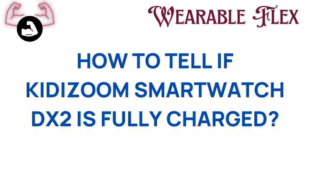 kidizoom-smartwatch-charging-tips