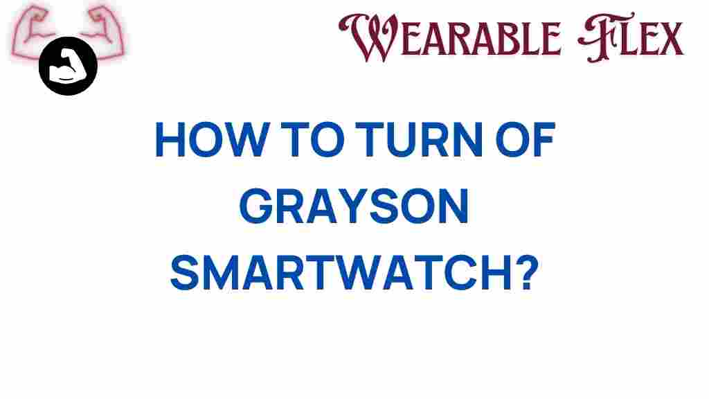 turn-off-grayson-smartwatch