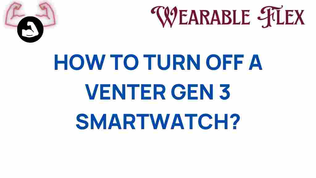 venter-gen-3-smartwatch-power-down