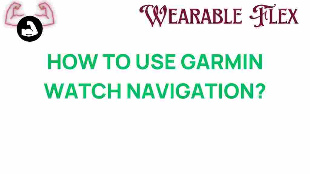 garmin-watch-navigation-tips