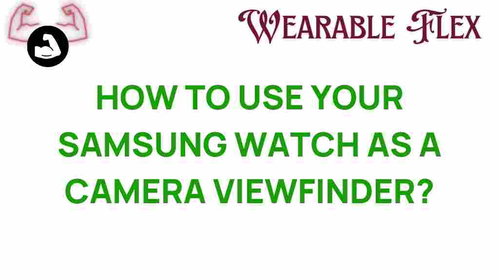 samsung-watch-camera-viewfinder