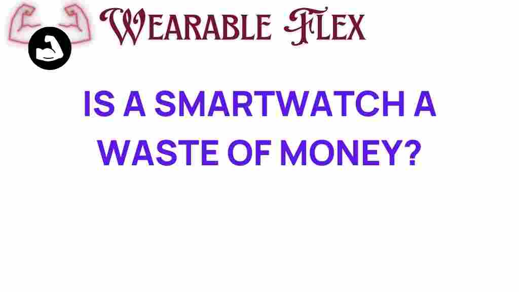 is-smartwatch-worth-investment