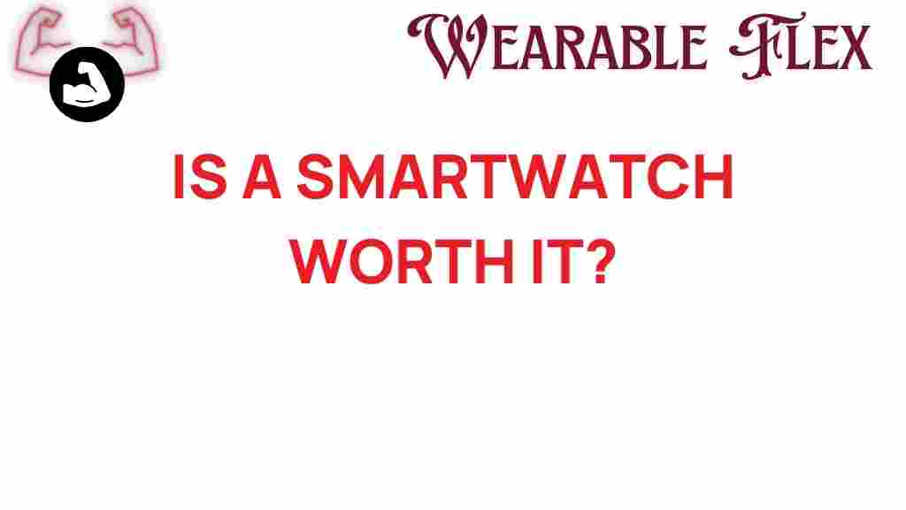 is-smartwatch-worth-it