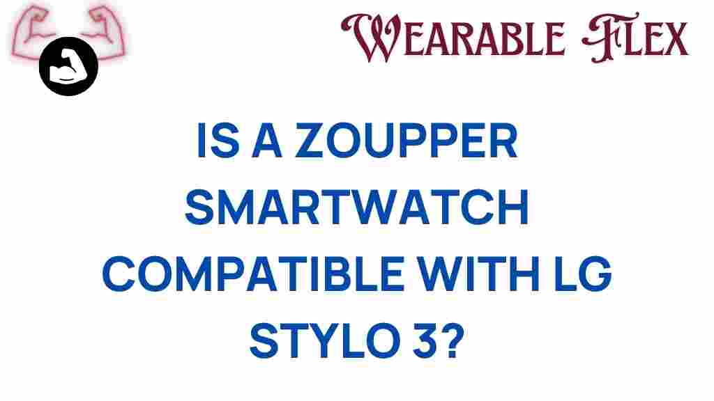 zoupper-smartwatch-lg-stylo-3-compatibility