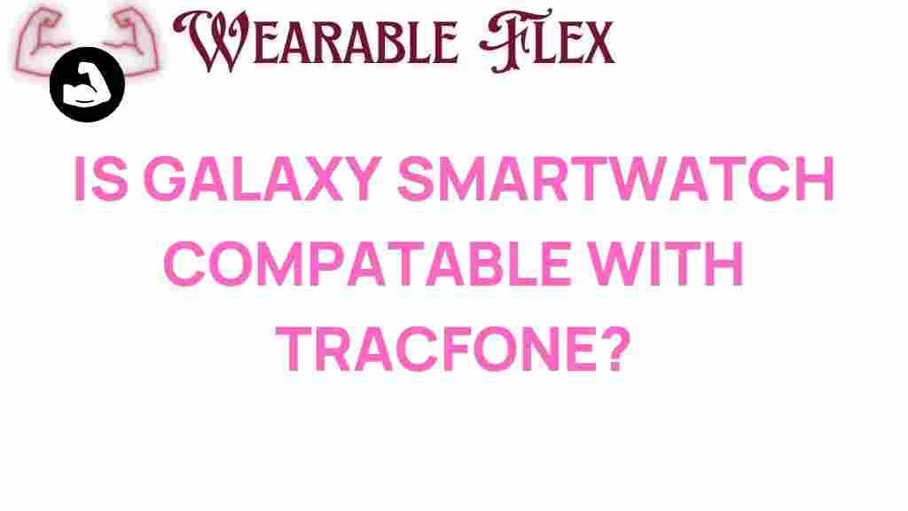 galaxy-smartwatch-compatible-tracfone