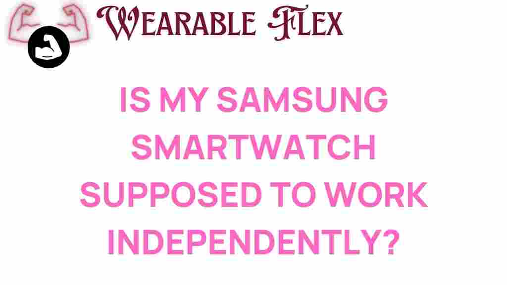 samsung-smartwatch-independent-functionality