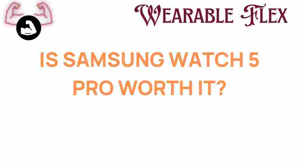 samsung-watch-5-pro-worth-it
