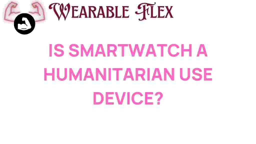 smartwatch-humanitarian-device