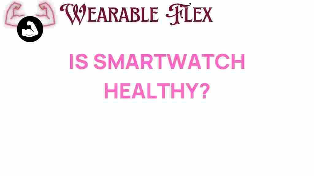 is-smartwatch-healthy