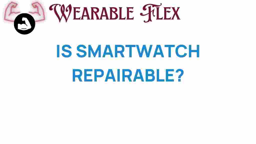 smartwatch-repairable